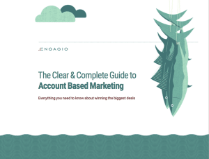 The Clear & Complete Guide to Account Based Marketing